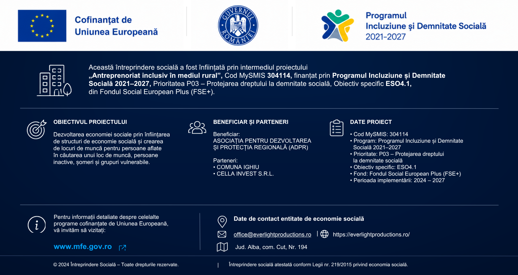 Cofinanțat de Uniunea Europeană. Programul Incluziune și Demnitate Socială 2021–2027. Întreprindere socială înființată prin proiectul Antreprenoriat incluziv în mediul rural, cod MySMIS 304114.